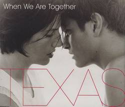 Texas : When We Are Together